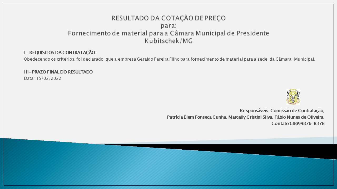 RESULTADO DA COTAÇÃO DE PREÇO: FORNECIMENTO DE MATERIAL, PARA  A SEDE DA CÂMARA MUNICIPAL DE PRESIDENTE KUBITSCHEK/MG.